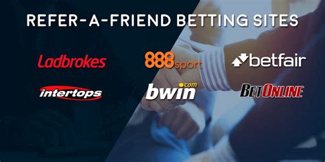 refer a friend betting sites.